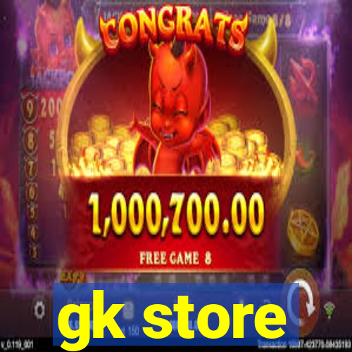 gk store